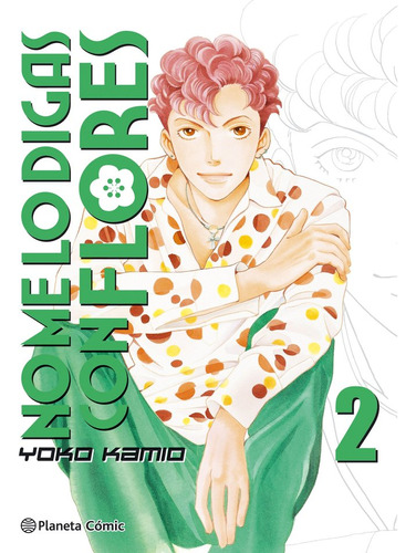 No Me Lo Digas Con Flores Kanzenban Nº 02/20