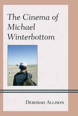 Libro The Cinema Of Michael Winterbottom - Deborah Allison