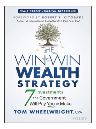 The Win-win Wealth Strategy - Tom Wheelwright. Eb02