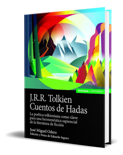 Libro J. R. R. Tolkien [ Cuentos De Hadas ] Original, De Eduardo Segura Fernández. Editorial Eunsa, Tapa Blanda En Español, 2023