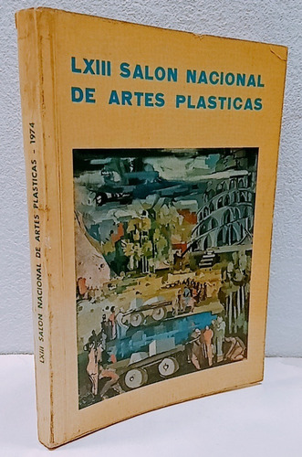 Lxiii Salón Nacional De Artes Plásticas Catálogo Ilust 1974