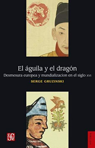 Aguila Y El Dragon, El