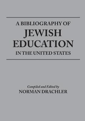 Libro A Bibliography Of Jewish Education In The United St...