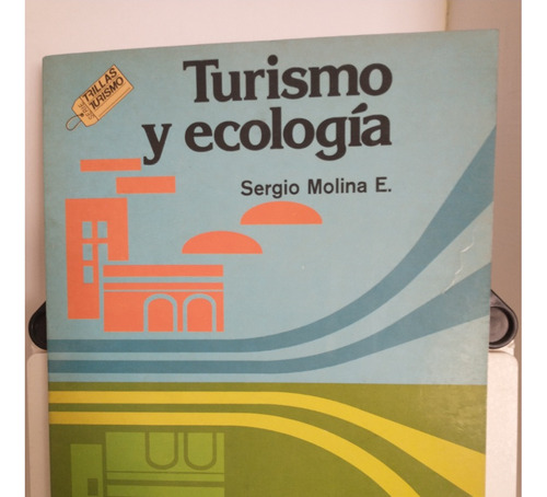 Turismo Y Ecología-sergio Molina E.-trillas