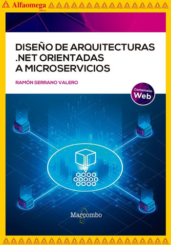 Diseño De Arquitecturas .net Orientadas A Microservicios, De Ramón Serrano Valero. Editorial Alfaomega Grupo Editor, Tapa Blanda, Edición 1 En Español, 2022