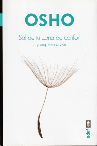 Sal De Tu Zona De Confort... Y Empieza A Vivir. Osho