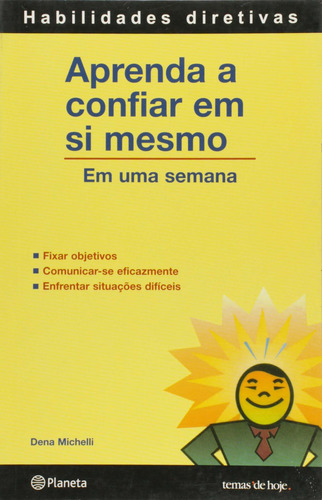 Livro Aprenda A Confiar Em Si Mesmo, De Shapiro, Mo. Editora Planeta, Capa Mole, Edição 1 Em Português, 2006