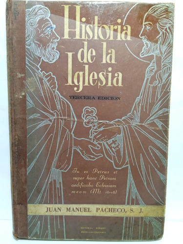 La Historia De La Iglesia - Juan M Pacheco - Ed Bedout -1955