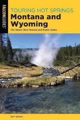 Touring Hot Springs Montana And Wyoming : The States' Bes...