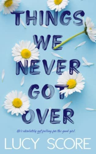 Things We Never Got Over, de Score, L. Editorial Thats What She Said Publishing, Incorporated, tapa blanda en inglés, 2022