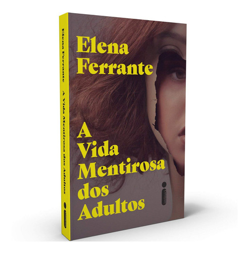 A Vida Mentirosa Dos Adultos - Elena Ferrante Lançamento