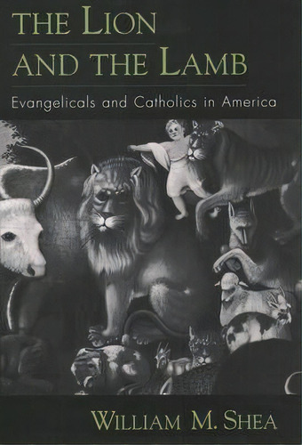 The Lion And The Lamb, De William M. Shea. Editorial Oxford University Press Inc, Tapa Dura En Inglés