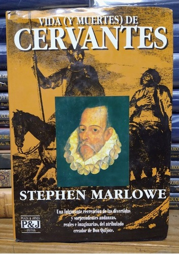 Vida Y Muertes De Cervantes. Stephen Marlowe. Tapa Dura