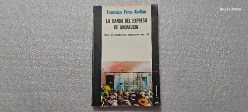 La Banda Del Expreso De Andalucia.  Francisco Peréz Abellán