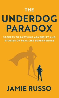 Libro The Underdog Paradox: Secrets To Battling Adversity...