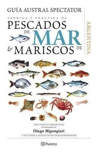 Guia Teorica Y Practica De Pescados De Mar Y Mariscos De Arg