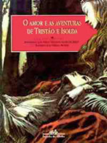 O Amor E As Aventuras De Tristão E Isolda, De Barros, Maria Nazareth Alvim De. Editora Companhia Das Letrinhas, Capa Mole Em Português