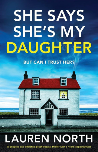 Libro: She Says Sheøs My Daughter: A Gripping And Addictive