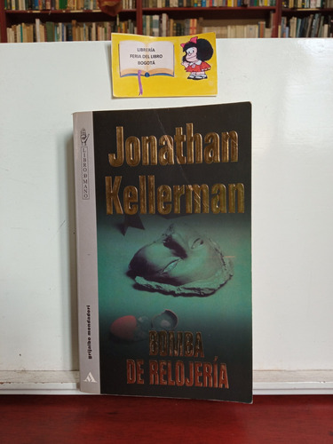 Bomba De Relojería - Jonathan Kellerman - Grijalbo 