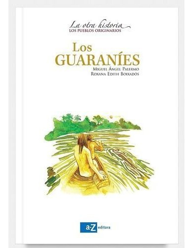 Guaranies, Los