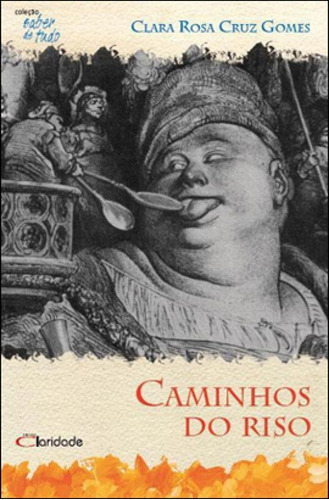 Caminhos Do Riso, De Gomes, Clara Rosa Cruz. Editora Claridade, Capa Mole, Edição 1ª Edição - 2011 Em Português