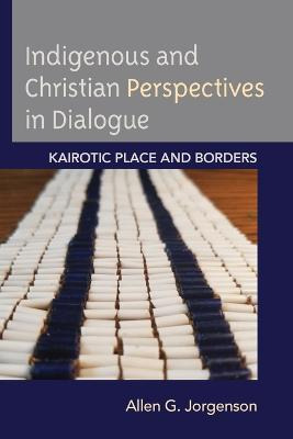 Libro Indigenous And Christian Perspectives In Dialogue :...