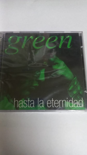 Cd Green Hasta La Eternidad