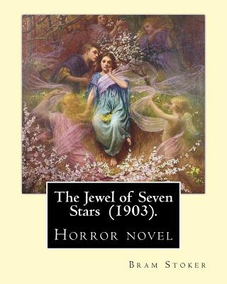 Libro The Jewel Of Seven Stars (1903). By: Bram Stoker: H...