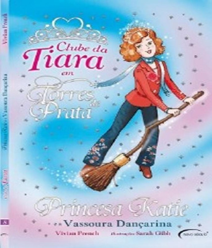 Princesa Katie E A Vassoura Dancarina, De French, Vivian. Editora Novo Século, Capa Mole Em Português