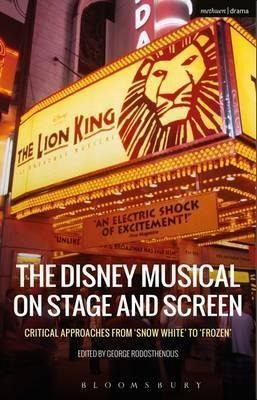 The Disney Musical On Stage And Screen - George Rodosthen...