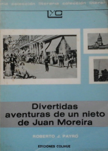 Divertidas Aventuras De Un Nieto De Juan Moreira - Payro