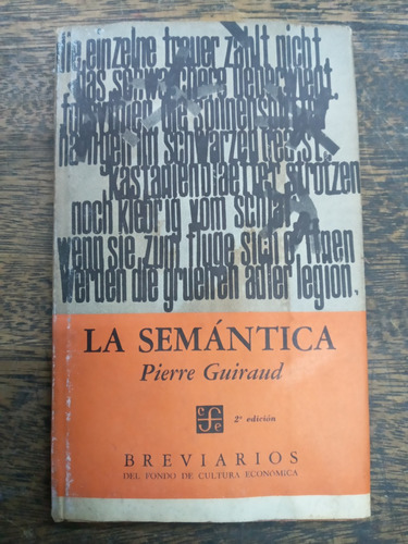La Semantica * Pierre Guiraud * Fce 1965 *