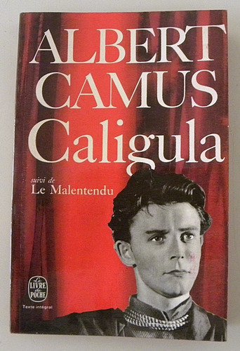 Caligula Suivi De Le Malantendu De Albert Camus