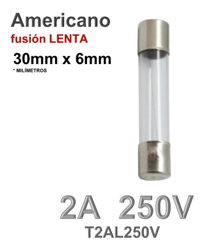 Fusible Vidrio / Cristal Americano 2a 250v - Fusión Lenta