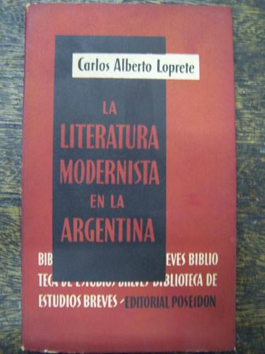 La Literatura Modernista En La Argentina * Carlos A. Loprete