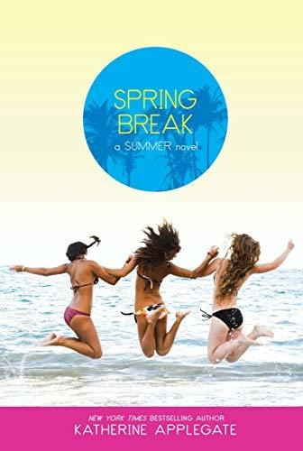 Book : Spring Break (summer) - Applegate, Katherine