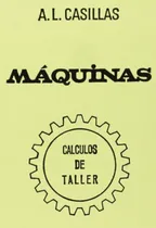 Comprar  Máquinas. Cálculos De Taller 