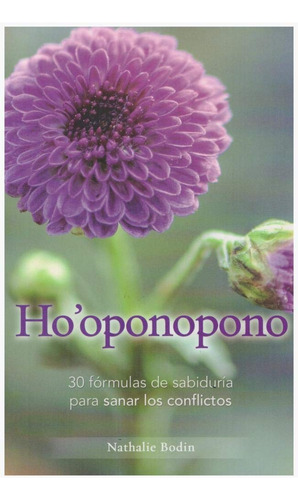 Libro Ho´oponopono-30 Fórmasdesabiduría Parasanar Conflictos