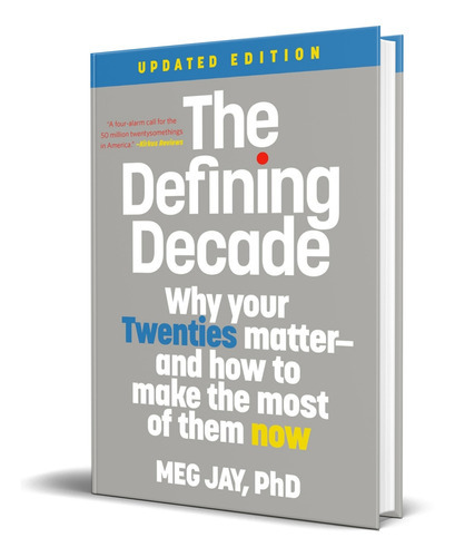 The Defining Decade, De Meg Jay. Editorial Twelve, Tapa Blanda En Inglés, 2021