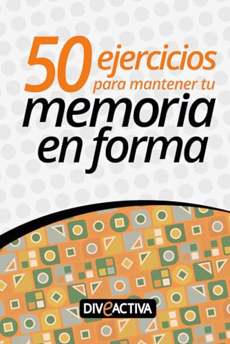 50 Ejercicios Para Mantener Tu Memoria En Forma: Actividades