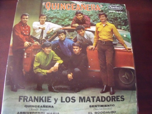 Ep Frankie Y Los Matadores, Quinceañera