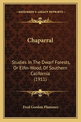 Libro Chaparral: Studies In The Dwarf Forests, Or Elfin-w...