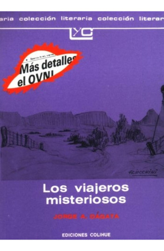 Los Viajeros Misteriosos, De Dagata, Jorge. Editorial Colihue, Tapa Blanda En Español