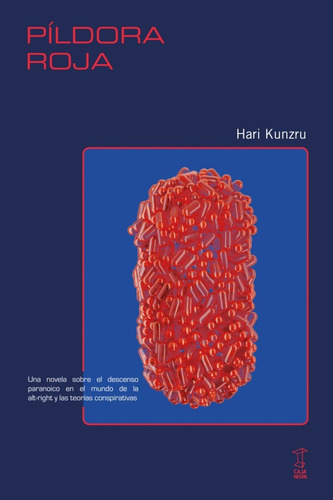 Píldora Roja - Hari Kunzru - Ed. Caja Negra