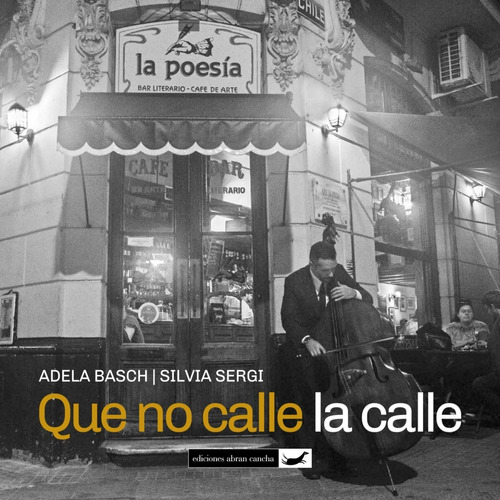 Libro Fotos Y Poesías De Buenos Aires- Que No Calle La Calle