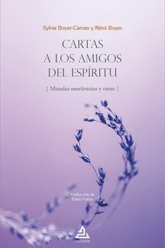 Libro Cartas A Los Amigos Del Espiritu - Boyer, Sylvie