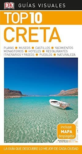 Creta (guías Visuales Top 10): La Guía Que Descubre Lo Mejor