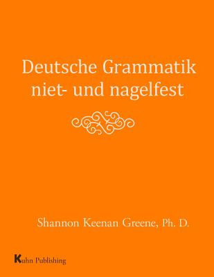 Libro Deutsche Grammatik Niet- Und Nagelfest - Greene Ph....