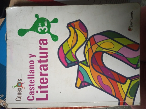 Castellano Y Literatura  3. Conexos. Editorial Santillana 