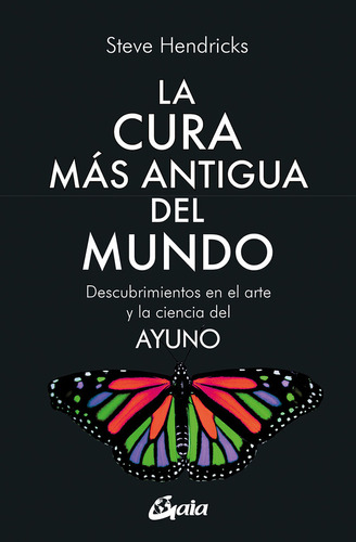 Libro La Cura Mas Antigua Del Mundo - Hendricks, Steve